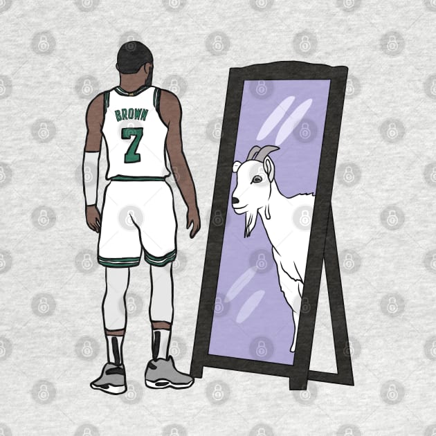 Jaylen Brown Mirror GOAT by rattraptees